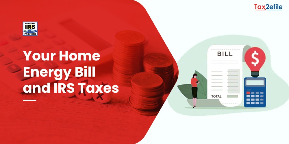 Energy Bill and IRS Taxes